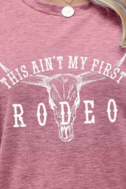 This Ain't My First Rodeo Tee